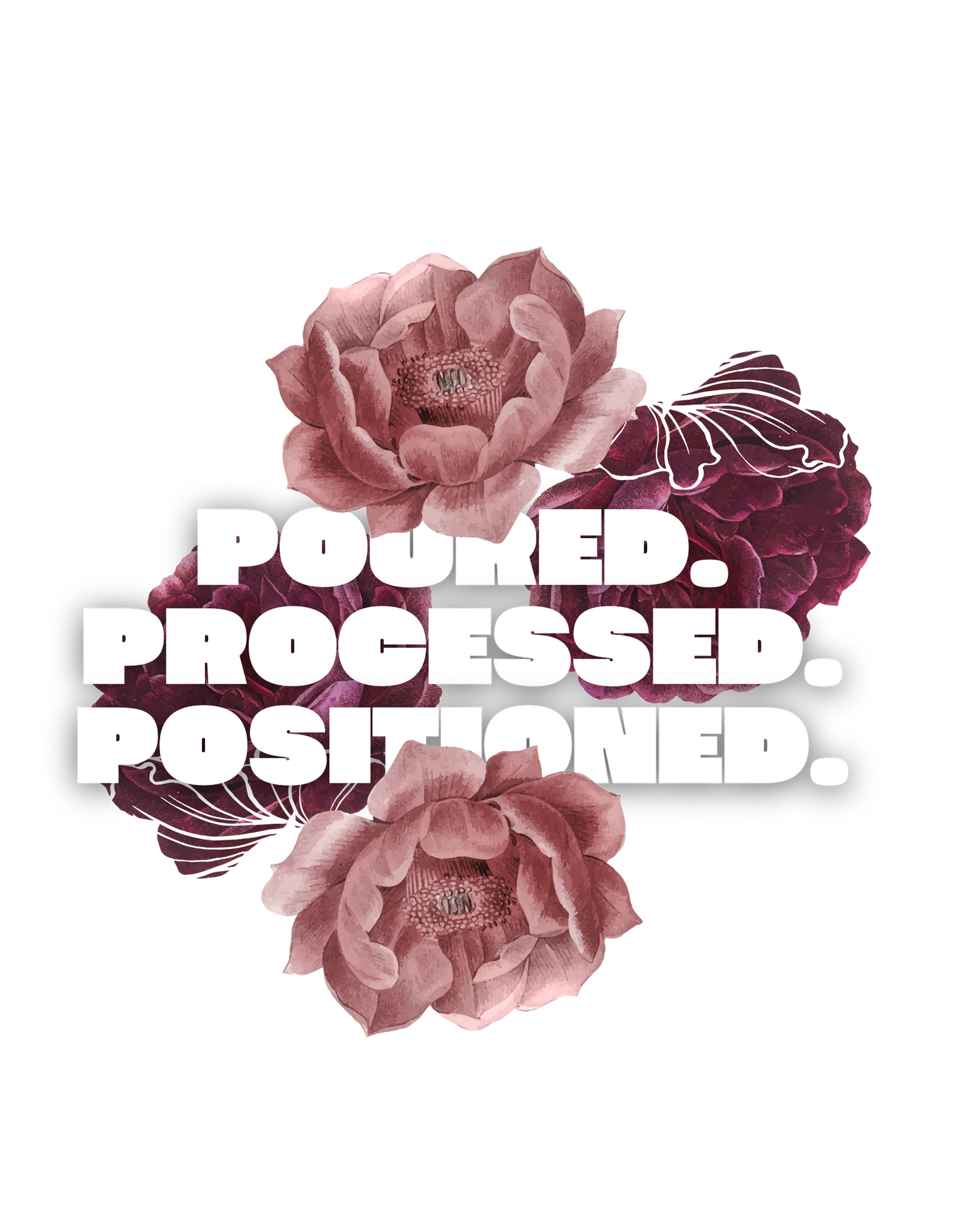 Poured. Processed. Positioned.